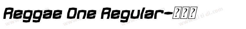 Reggae One Regular字体转换